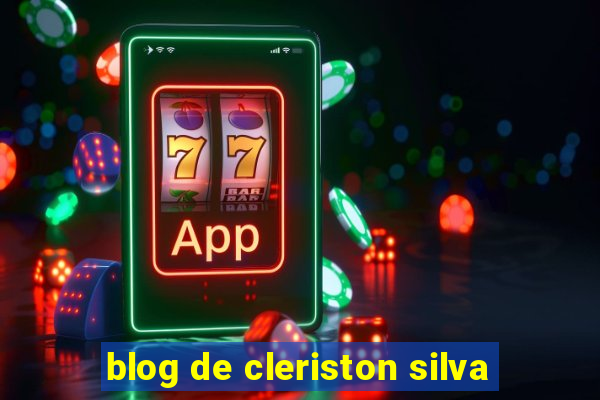 blog de cleriston silva